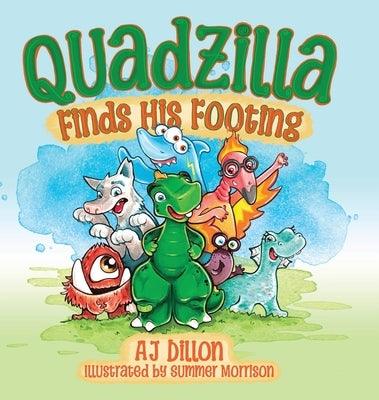 Quadzilla Finds His Footing - Hardcover | Diverse Reads