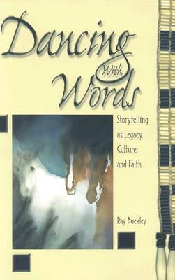 Dancing with Words: Storytelling as Legacy, Culture, and Faith - Paperback | Diverse Reads