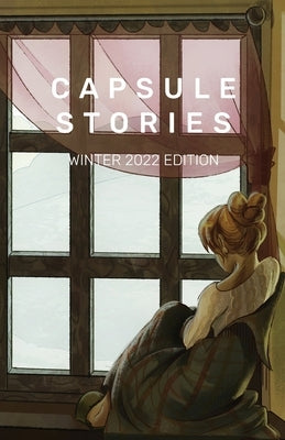 Capsule Stories Winter 2022 Edition: Hibernation - Paperback | Diverse Reads