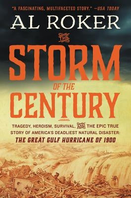 The Storm of the Century: Tragedy, Heroism, Survival, and the Epic True Story of America's Deadliest Natural Disaster: The Great Gulf Hurricane of 1900 - Paperback | Diverse Reads