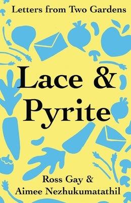 Lace & Pyrite: Letters from Two Gardens - Paperback |  Diverse Reads