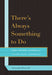 There's Always Something to Do: The Peter Cundill Investment Approach - Paperback | Diverse Reads