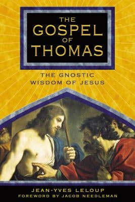The Gospel of Thomas: The Gnostic Wisdom of Jesus - Paperback | Diverse Reads