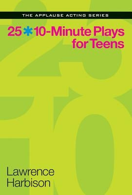 25 10-Minute Plays for Teens - Paperback | Diverse Reads