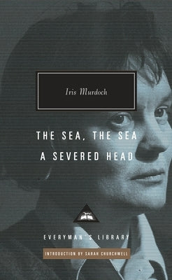 The Sea, the Sea; A Severed Head: Introduction by Sarah Churchwell - Hardcover | Diverse Reads