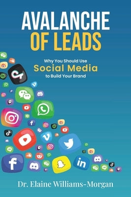 Avalanche of Leads: Why You Should Use Social Media to Build Your Brand - Paperback | Diverse Reads