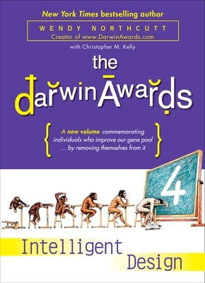 The Darwin Awards 4: Intelligent Design - Paperback | Diverse Reads