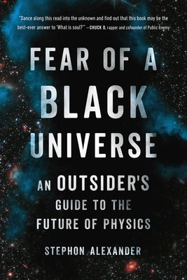 Fear of a Black Universe: An Outsider's Guide to the Future of Physics - Paperback | Diverse Reads