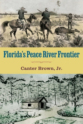 Florida's Peace River Frontier - Paperback | Diverse Reads