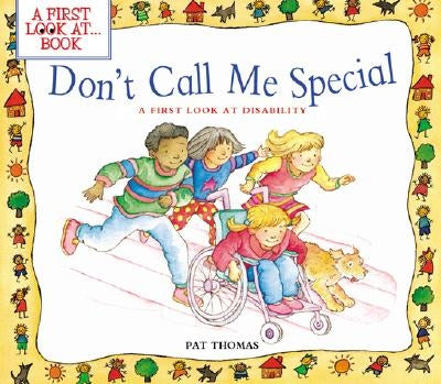 Don't Call Me Special: A First Look at Disability - Paperback | Diverse Reads