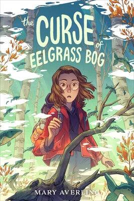 The Curse of Eelgrass Bog - Hardcover