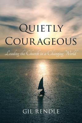 Quietly Courageous: Leading the Church in a Changing World - Paperback | Diverse Reads