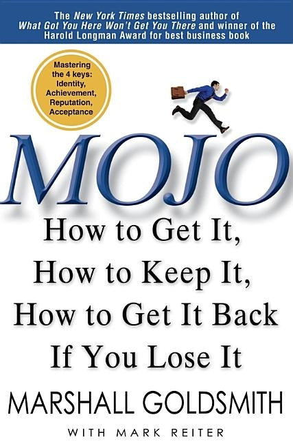 Mojo: How to Get It, How to Keep It, How to Get It Back If You Lose It - Hardcover | Diverse Reads