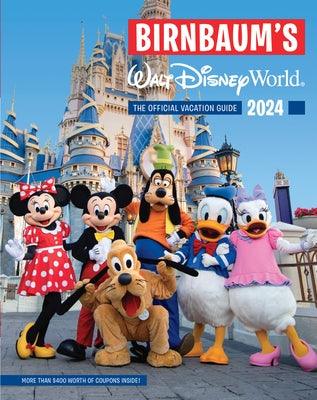 Birnbaum's 2024 Walt Disney World: The Official Vacation Guide - Paperback | Diverse Reads