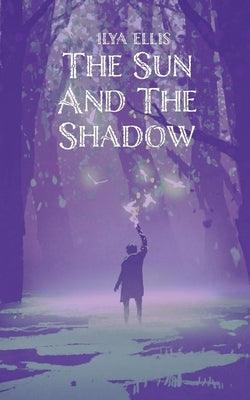 The Sun And The Shadow - Paperback | Diverse Reads
