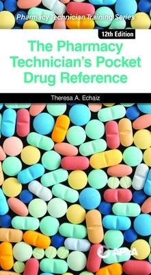 The Pharmacy Technician's Pocket Drug Reference - Paperback | Diverse Reads