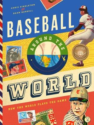 Baseball Around the World: How the World Plays the Game - Hardcover