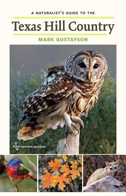 A Naturalist's Guide to the Texas Hill Country - Paperback | Diverse Reads