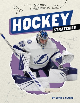 Hockey Strategies - Library Binding | Diverse Reads