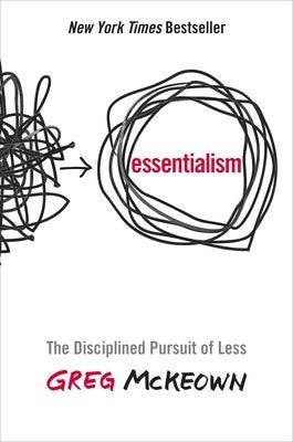 Essentialism: The Disciplined Pursuit of Less - Hardcover | Diverse Reads
