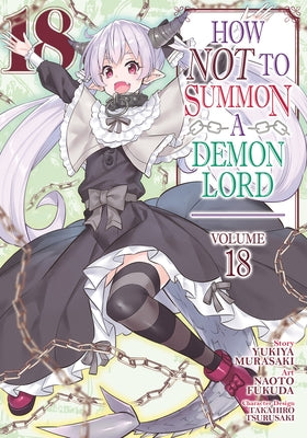 How Not to Summon a Demon Lord (Manga) Vol. 18 - Paperback | Diverse Reads