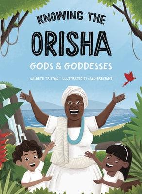 Knowing the Orisha Gods & Goddesses - Paperback