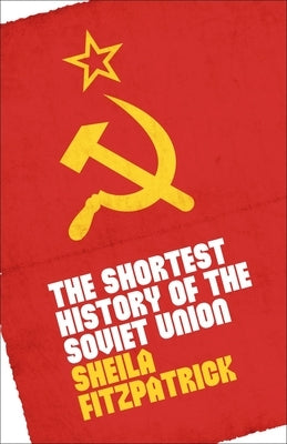 The Shortest History of the Soviet Union - Paperback | Diverse Reads