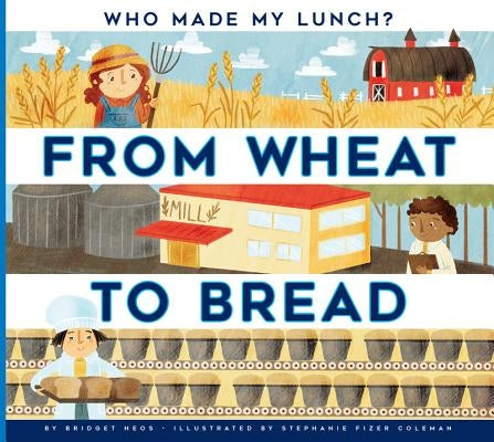 From Wheat to Bread - Paperback | Diverse Reads