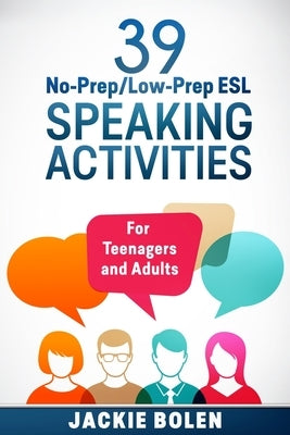 39 No-Prep/Low-Prep ESL Speaking Activities: For Teenagers and Adults - Paperback | Diverse Reads