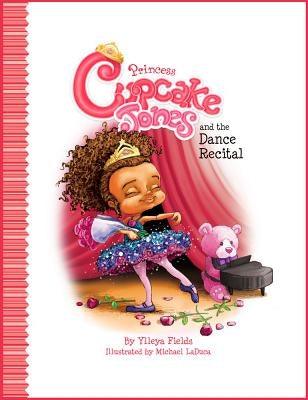 Princess Cupcake Jones and the Dance Recital - Hardcover | Diverse Reads