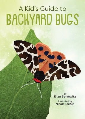 A Kid's Guide to Backyard Bugs - Paperback | Diverse Reads