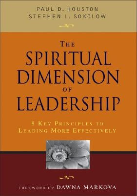 The Spiritual Dimension of Leadership: 8 Key Principles to Leading More Effectively / Edition 1 - Paperback | Diverse Reads