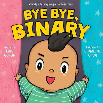 Bye Bye, Binary - Board Book | Diverse Reads