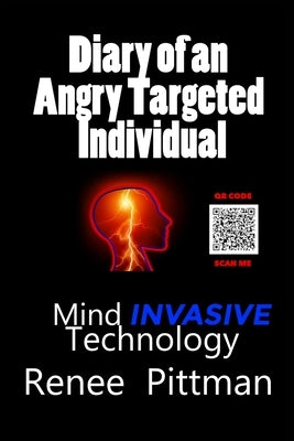 Diary of an Angry Targeted Individual: Mind Invasive Technology - Paperback | Diverse Reads