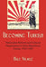 Becoming Turkish: Nationalist Reforms and Cultural Negotiations in Early Republican Turkey, 1923-1945 - Hardcover