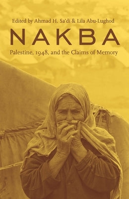 Nakba: Palestine, 1948, and the Claims of Memory - Paperback | Diverse Reads