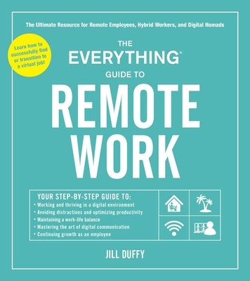 The Everything Guide to Remote Work: The Ultimate Resource for Remote Employees, Hybrid Workers, and Digital Nomads - Paperback | Diverse Reads