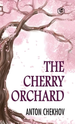The Cherry Orchard - Hardcover | Diverse Reads