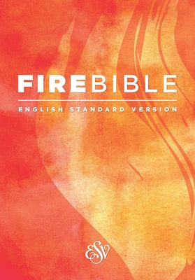 ESV Fire Bible (Softcover): English Standard Version - Paperback | Diverse Reads