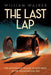 The Last Lap: The Mysterious Demise of Pete Kreis at The Indianapolis 500 - Paperback | Diverse Reads
