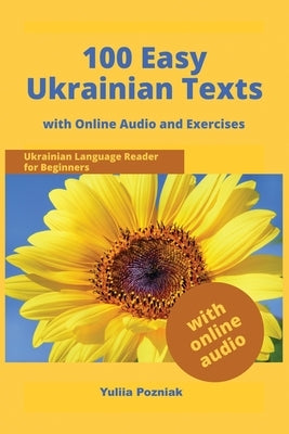 100 Easy Ukrainian Texts: Ukrainian Language Reader for Beginners with Audio and Exercises - Paperback | Diverse Reads