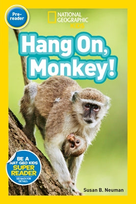 Hang On Monkey! (National Geographic Readers Series) - Paperback | Diverse Reads