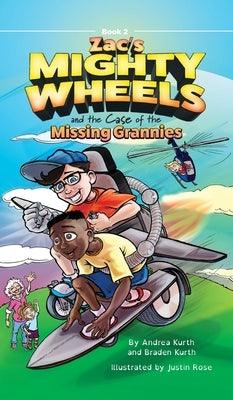 Zac's Mighty Wheels and the Case of the Missing Grannies - Hardcover | Diverse Reads