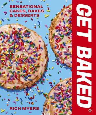 GET BAKED: Sensational Cakes, Bakes & Desserts - Hardcover | Diverse Reads