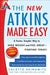 The New Atkins Made Easy: A Faster, Simpler Way to Shed Weight and Feel Great -- Starting Today! - Paperback | Diverse Reads