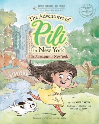 Pilis Abenteuer in New York . Dual Language Books for Children. Bilingual English - German. Englisch - Deutsch: The Adventures of Pili in New York - Paperback | Diverse Reads