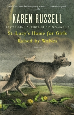 St. Lucy's Home for Girls Raised by Wolves - Paperback | Diverse Reads