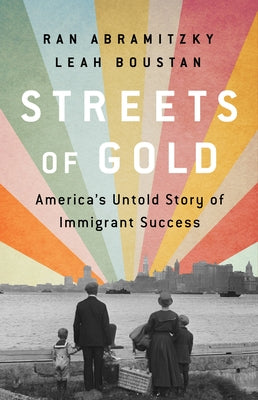 Streets of Gold: America's Untold Story of Immigrant Success - Paperback | Diverse Reads