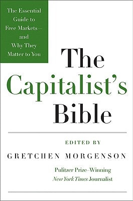 The Capitalist's Bible: The Essential Guide to Free Markets - and Why They Matter to You - Paperback | Diverse Reads