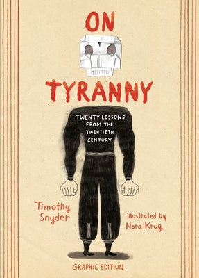 On Tyranny Graphic Edition: Twenty Lessons from the Twentieth Century - Paperback | Diverse Reads